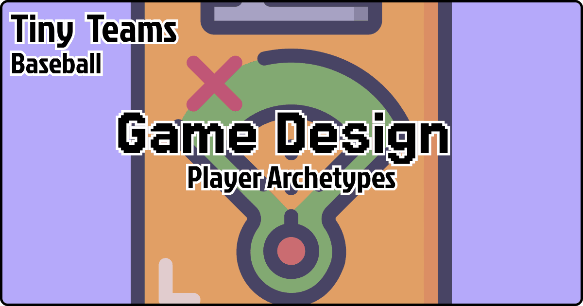 Introducing Player Archetypes: A New Era of Team Building in Tiny Teams Baseball!